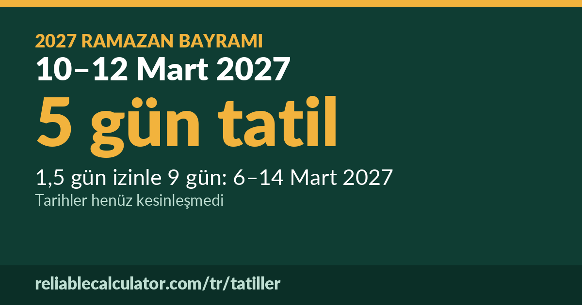 Ramazan Bayramı 2027: 10–12 Mart 2027